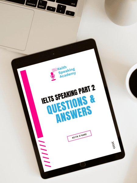 IELTS Speaking Part 2 Questions and Answers